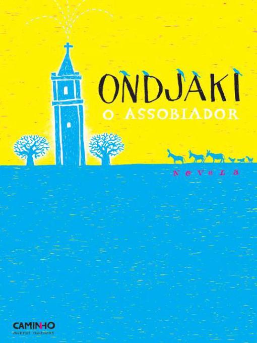 Détails du titre pour O Assobiador par Ondjaki - Disponible